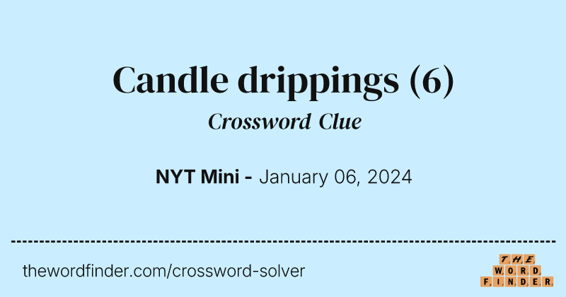 Candle drippings crossword clue image