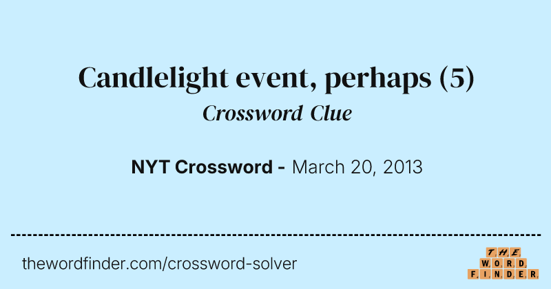 Candlelight event, perhaps crossword clue image
