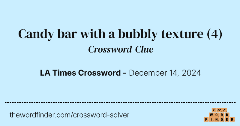 Candy bar with a bubbly texture crossword clue image