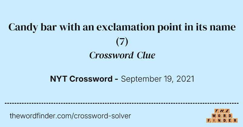 Candy bar with an exclamation point in its name crossword clue image