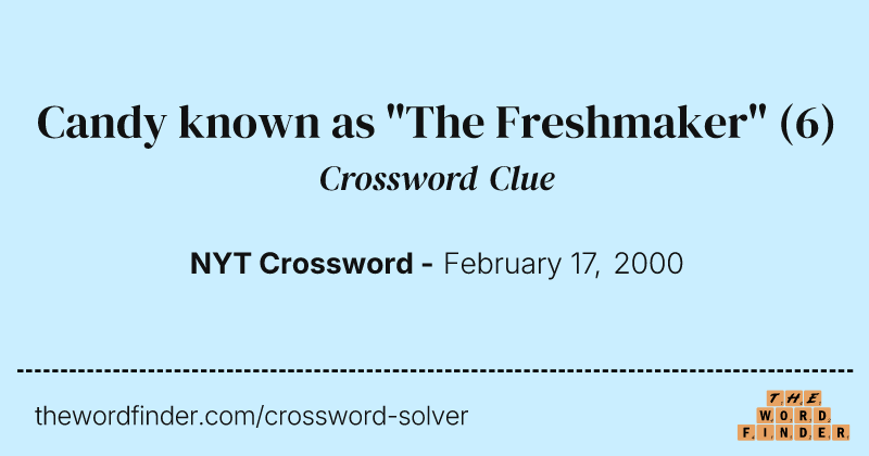 Candy known as "The Freshmaker" crossword clue image