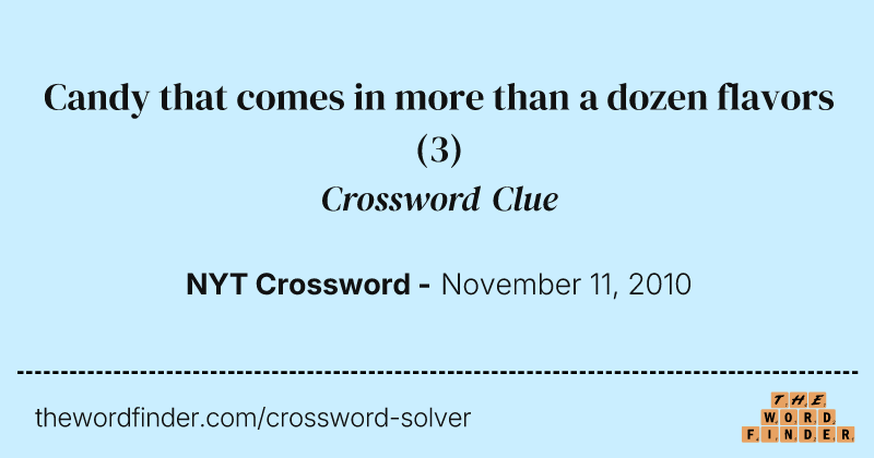 Candy that comes in more than a dozen flavors crossword clue image