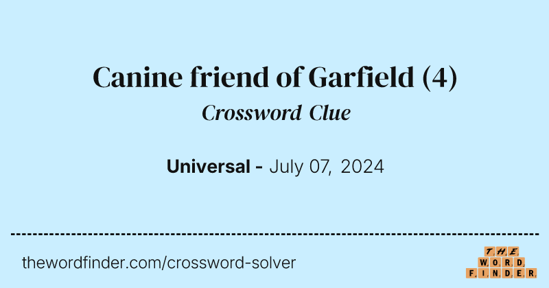 Canine friend of Garfield crossword clue image