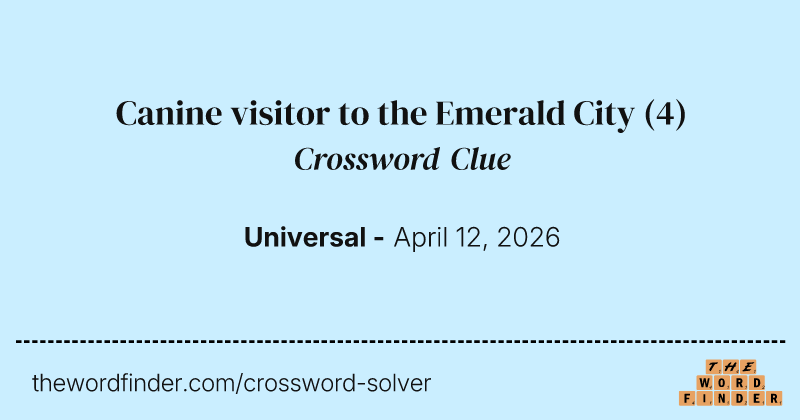 Canine visitor to the Emerald City crossword clue image