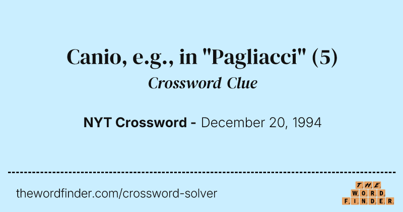 Canio, e.g., in "Pagliacci" crossword clue image