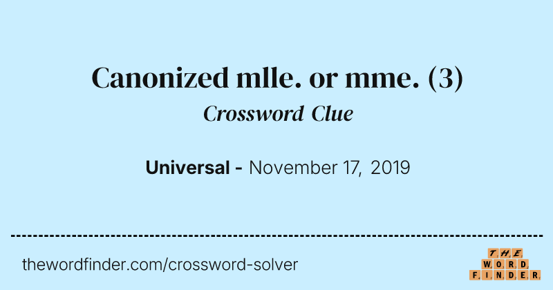 Canonized mlle. or mme. crossword clue image