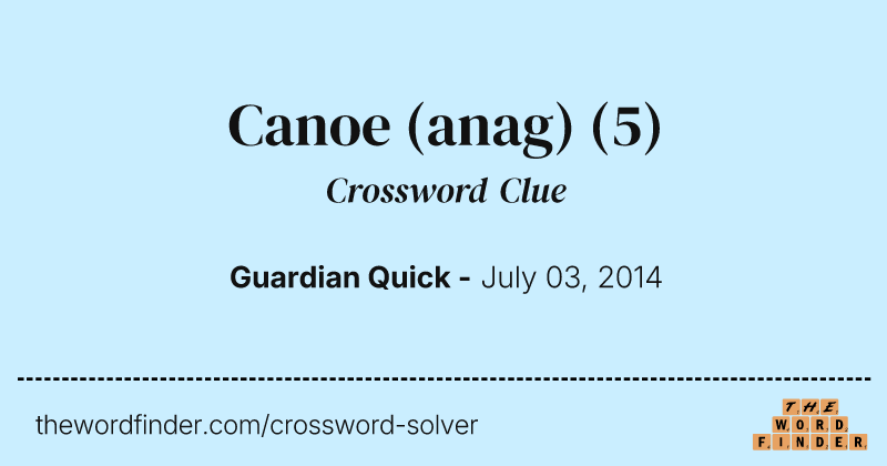Canoe (anag) crossword clue image