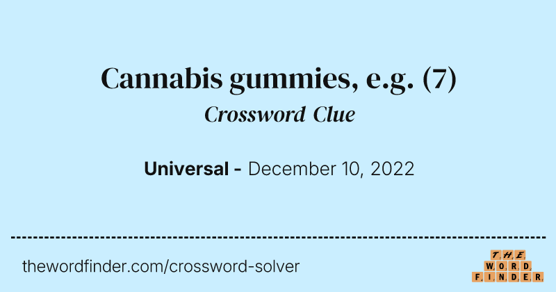 Cannabis gummies, e.g. crossword clue image