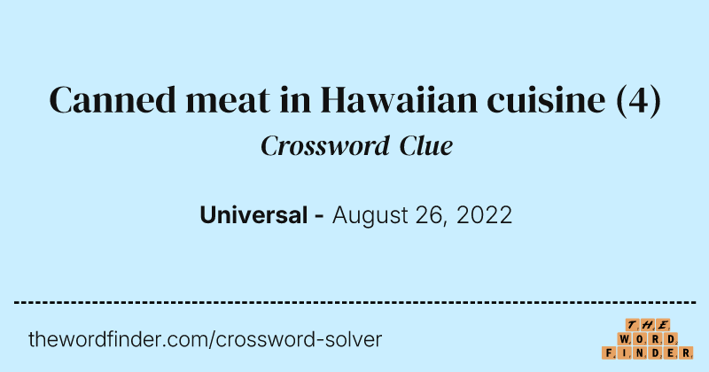 Canned meat in Hawaiian cuisine crossword clue image