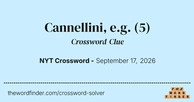 Cannellini, e.g. crossword clue image