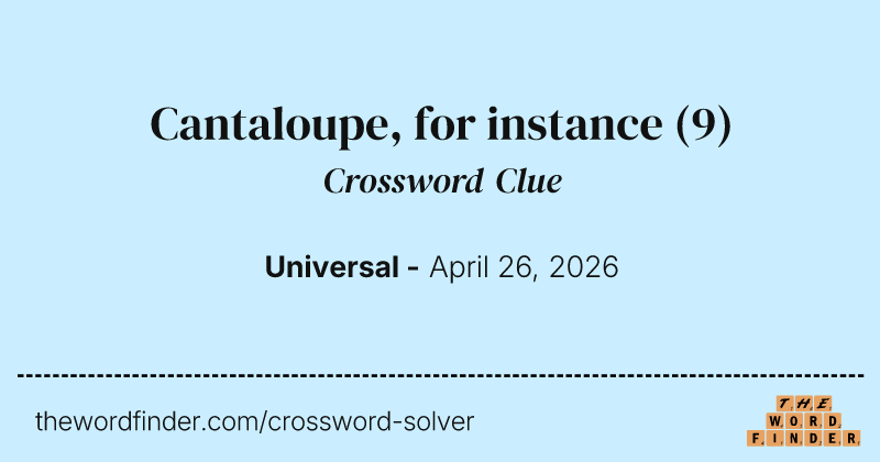 Cantaloupe, for instance crossword clue image