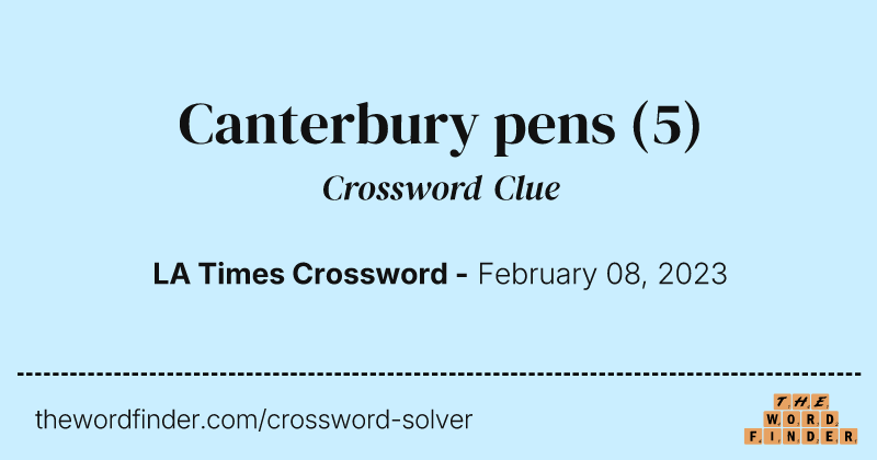 Canterbury pens crossword clue image