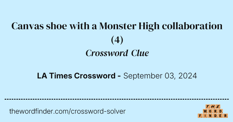 Canvas shoe with a Monster High collaboration crossword clue image
