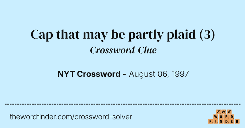 Cap that may be partly plaid crossword clue image