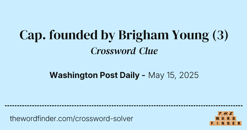 Cap. founded by Brigham Young crossword clue image