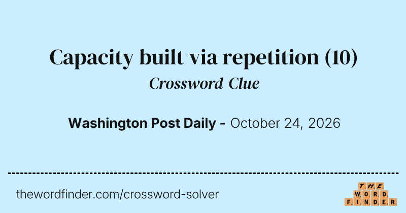 Capacity built via repetition crossword clue image