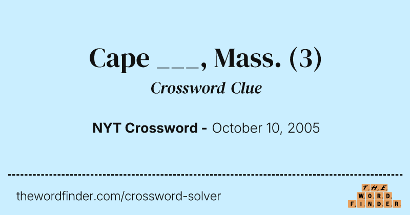 Cape ___, Mass. crossword clue image