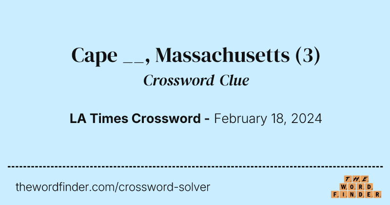 Cape __, Massachusetts crossword clue image
