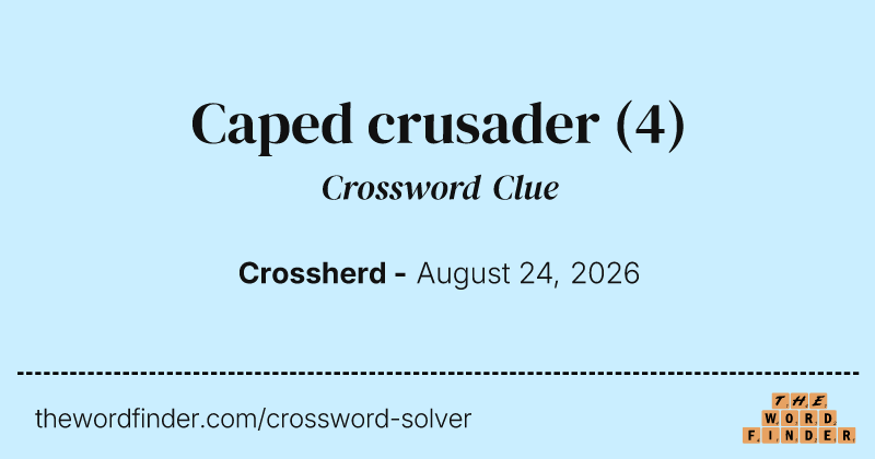 Caped crusader crossword clue image