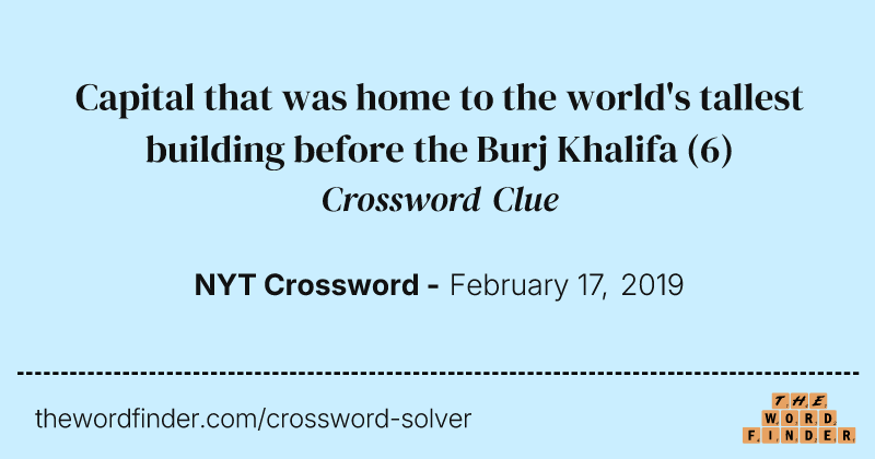 Capital that was home to the world's tallest building before the Burj Khalifa crossword clue image