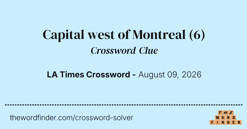 Capital west of Montreal crossword clue image