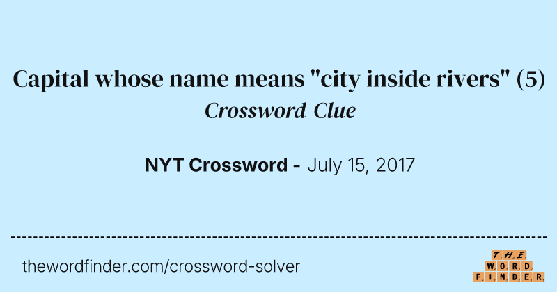 Capital whose name means "city inside rivers" crossword clue image