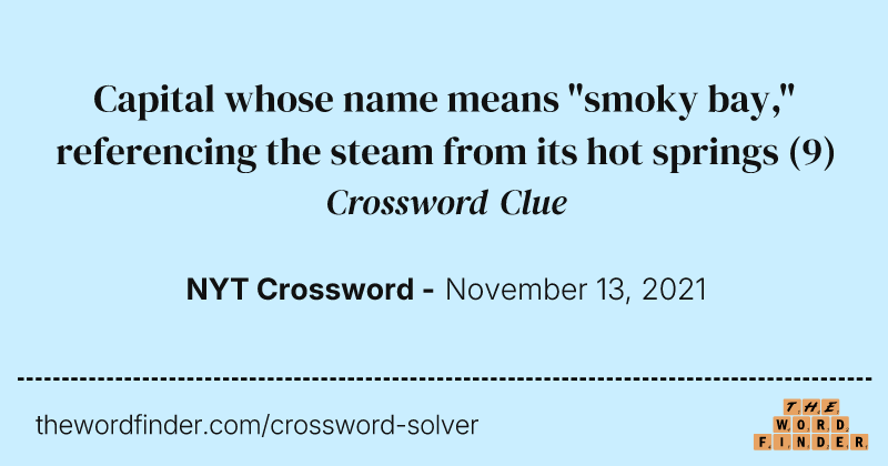 Capital whose name means "smoky bay," referencing the steam from its hot springs crossword clue image