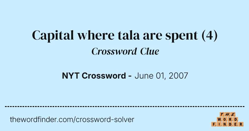 Capital where tala are spent crossword clue image