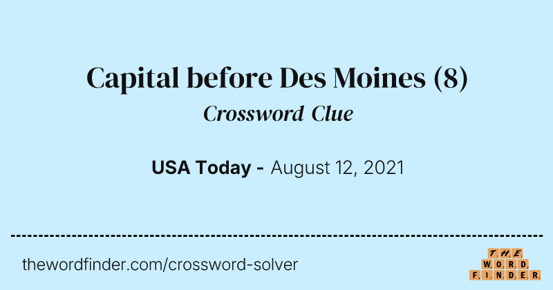 Capital before Des Moines crossword clue image