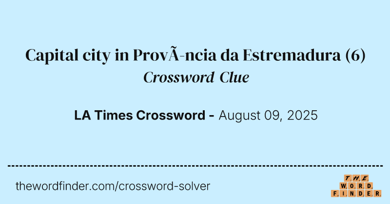 Capital city in Província da Estremadura crossword clue image