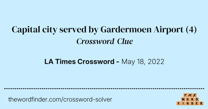 Capital city served by Gardermoen Airport crossword clue image
