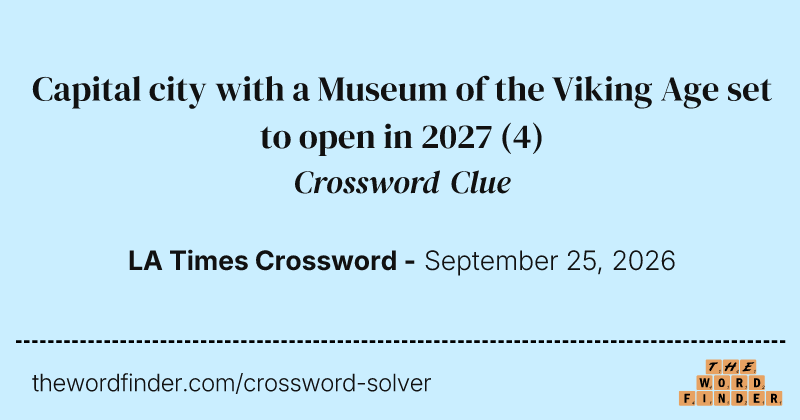 Capital city with a Museum of the Viking Age set to open in 2027 crossword clue image