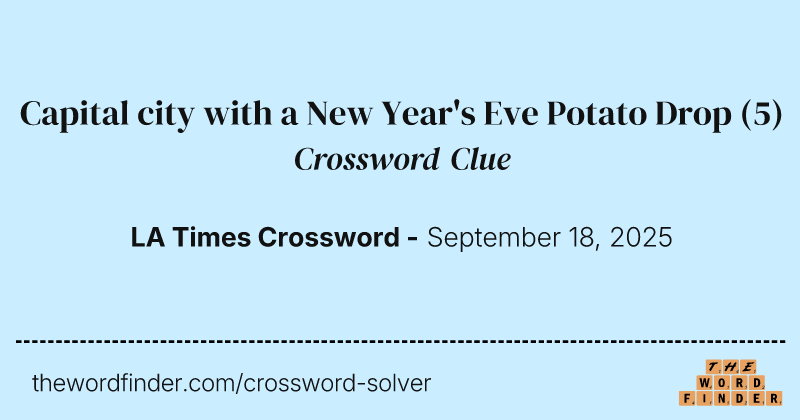 Capital city with a New Year's Eve Potato Drop crossword clue image