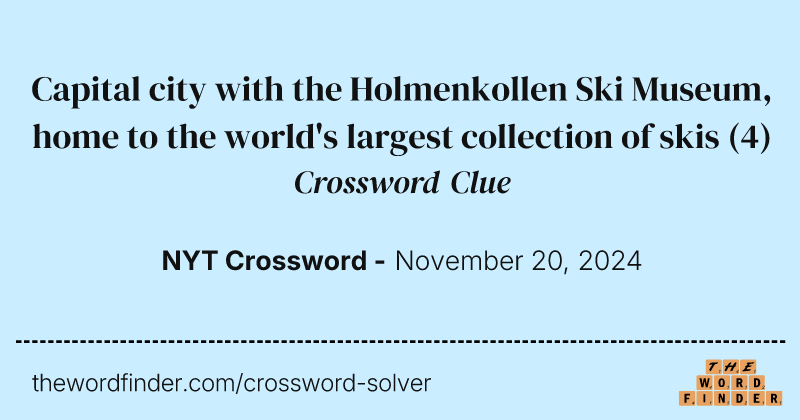 Capital city with the Holmenkollen Ski Museum, home to the world's largest collection of skis crossword clue image