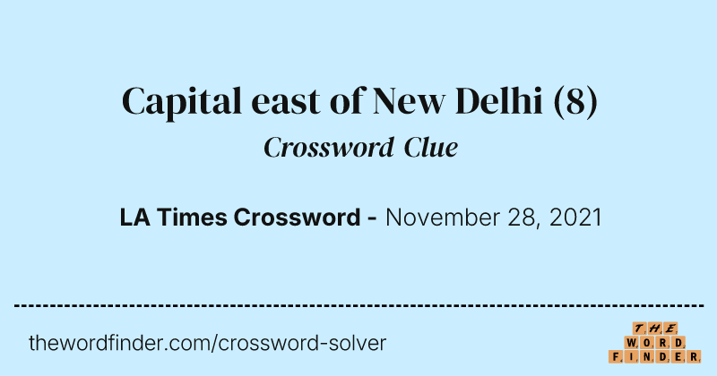 Capital east of New Delhi crossword clue image