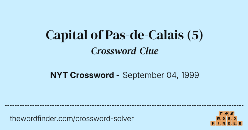 Capital of Pas-de-Calais crossword clue image