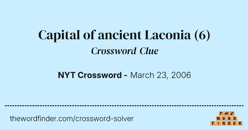 Capital of ancient Laconia crossword clue image