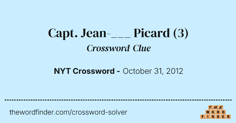 Capt. Jean-___ Picard crossword clue image