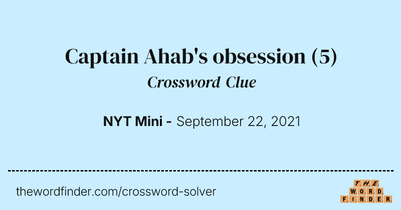 Captain Ahab's obsession crossword clue image