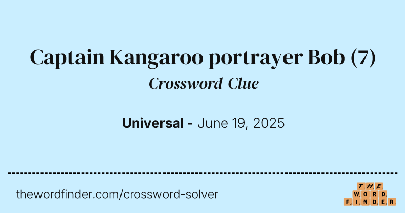 Captain Kangaroo portrayer Bob crossword clue image