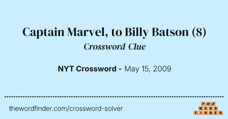 Captain Marvel, to Billy Batson crossword clue image