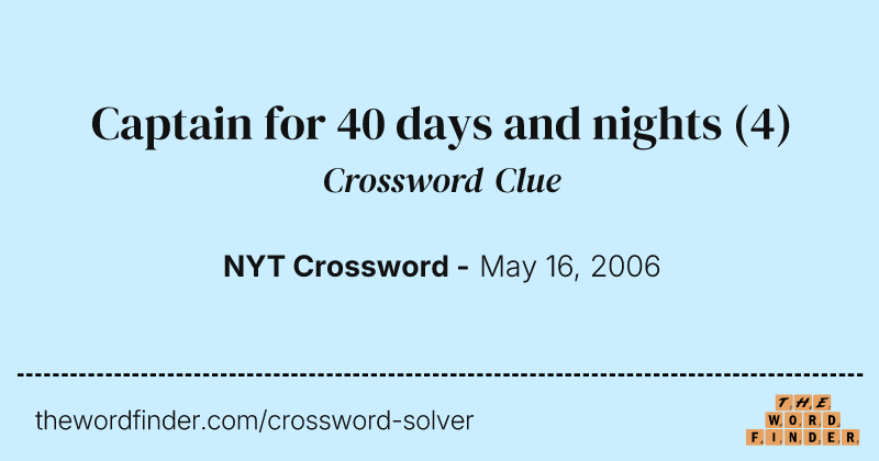 Captain for 40 days and nights crossword clue image