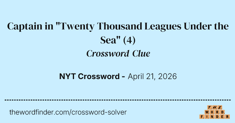 Captain in "Twenty Thousand Leagues Under the Sea" crossword clue image