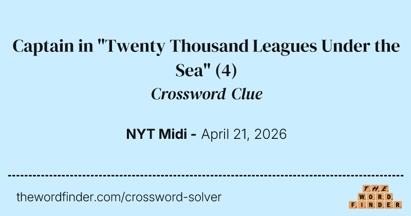 Captain in "Twenty Thousand Leagues Under the Sea" crossword clue image