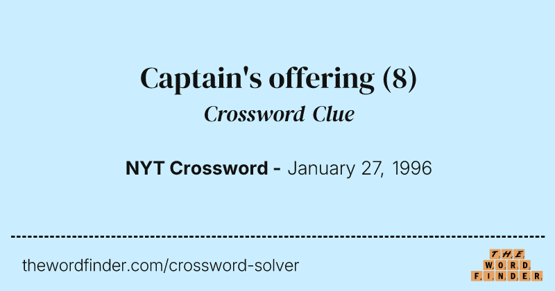 Captain's offering crossword clue image