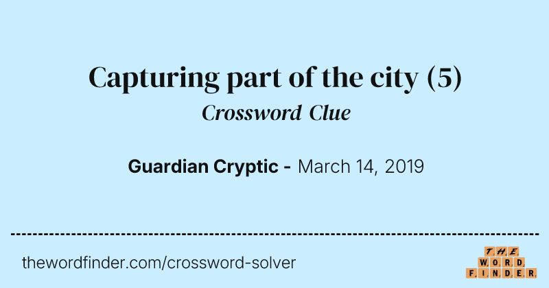 Capturing part of the city crossword clue image