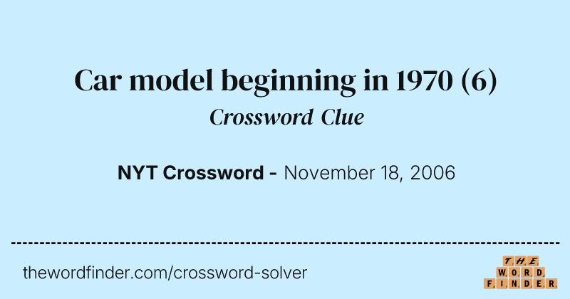 Car model beginning in 1970 crossword clue image