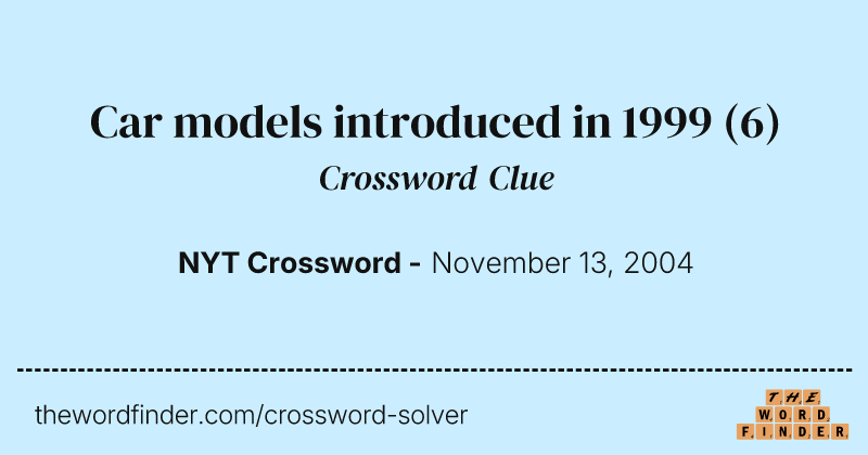 Car models introduced in 1999 crossword clue image