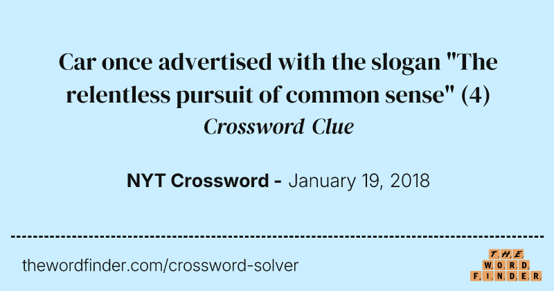 Car once advertised with the slogan "The relentless pursuit of common sense" crossword clue image