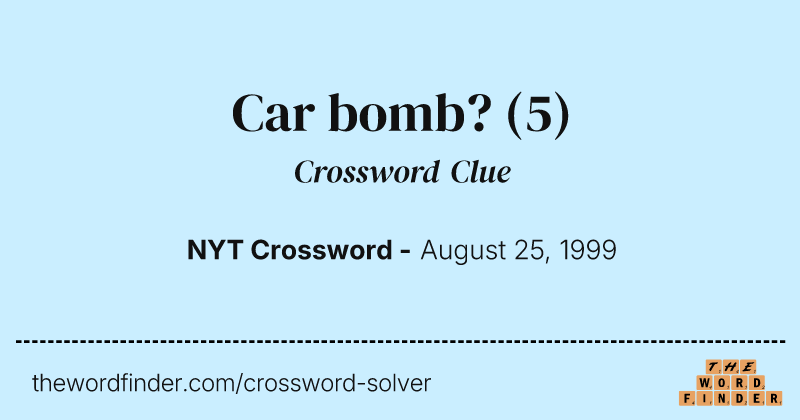 Car bomb? crossword clue image